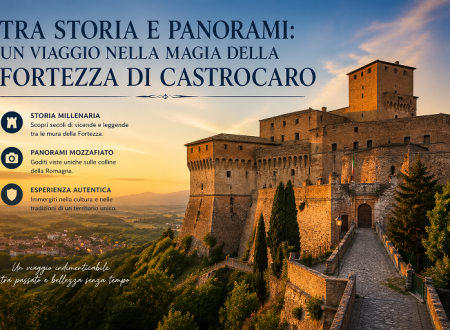Tra storia e panorami: un viaggio nella magia della Fortezza di Castrocaro